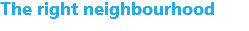 The right neighbourhood